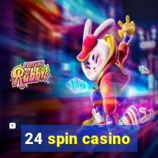 24 spin casino