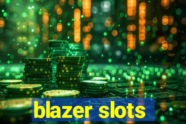 blazer slots