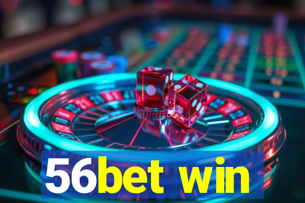 56bet win