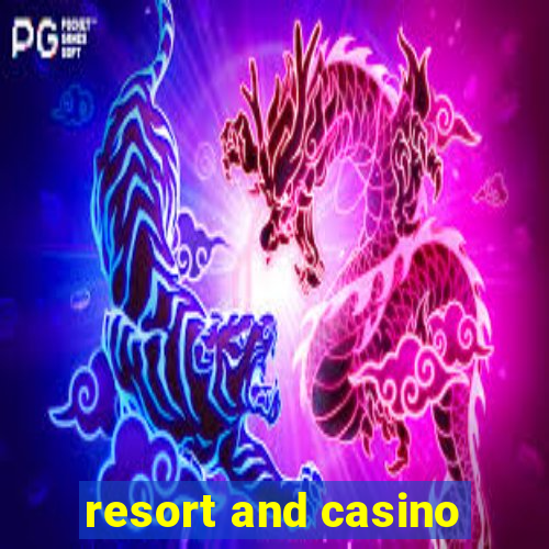 resort and casino