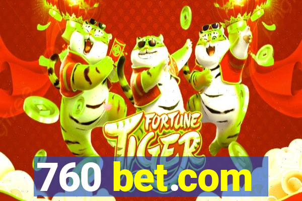 760 bet.com