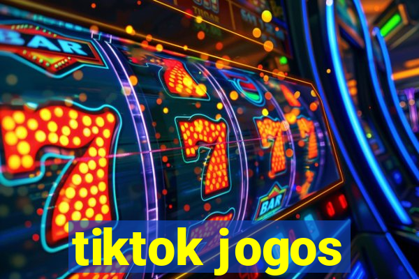 tiktok jogos