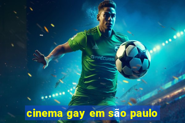 cinema gay em são paulo