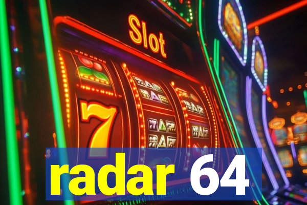 radar 64