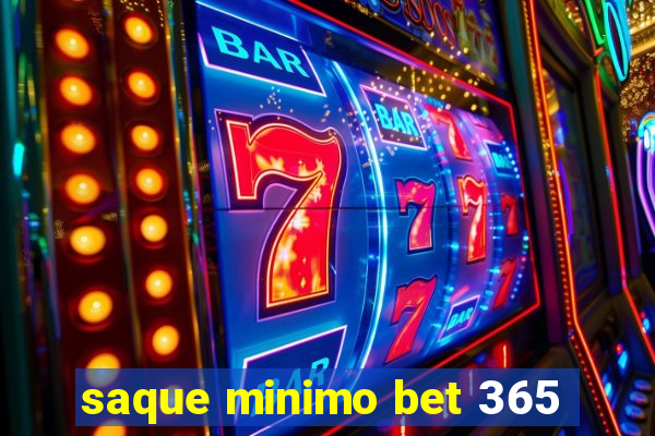 saque minimo bet 365