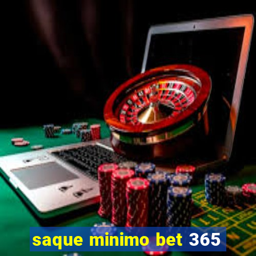 saque minimo bet 365