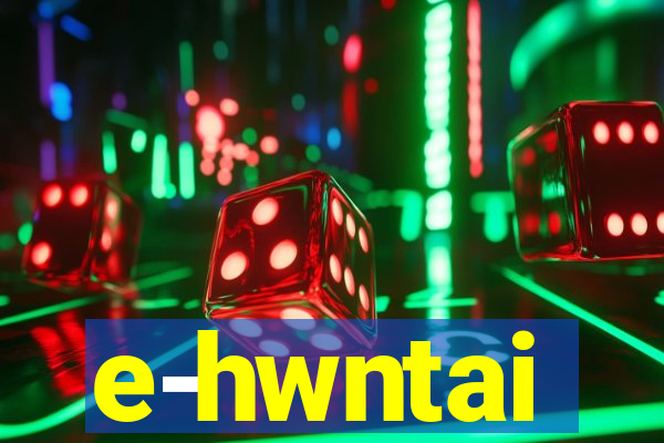 e-hwntai