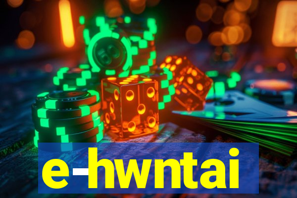 e-hwntai