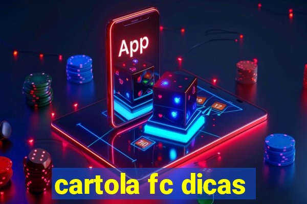 cartola fc dicas