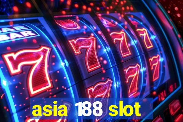 asia 188 slot