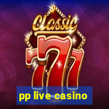 pp live casino