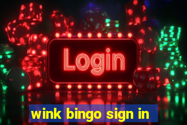 wink bingo sign in