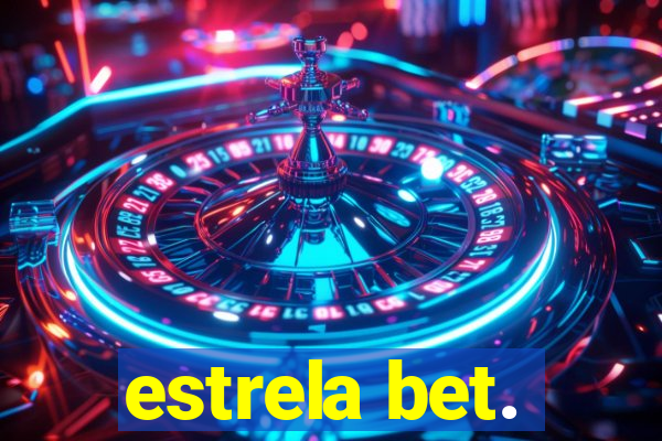 estrela bet.