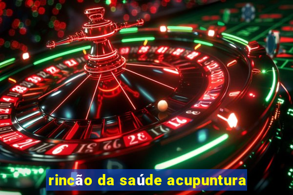 rincão da saúde acupuntura