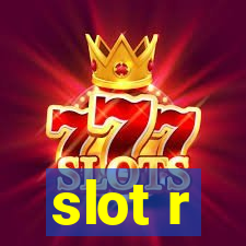 slot r