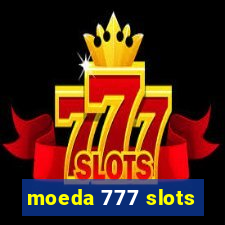 moeda 777 slots