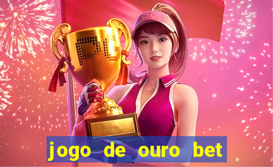 jogo de ouro bet reclame aqui