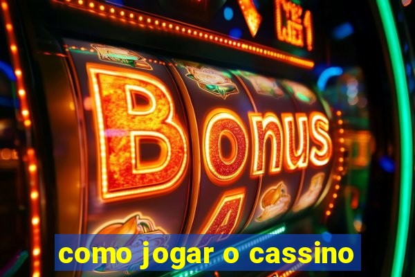 como jogar o cassino