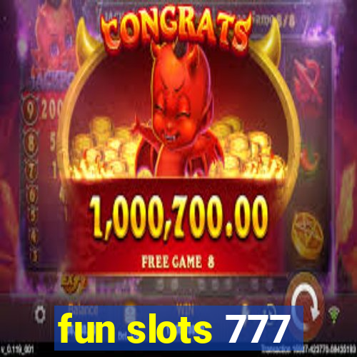 fun slots 777