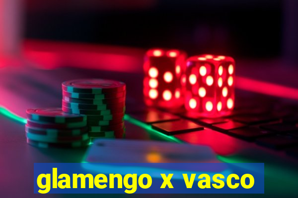 glamengo x vasco