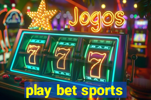 play bet sports