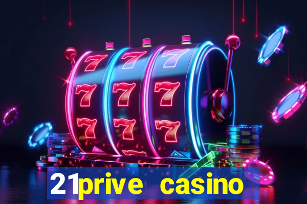 21prive casino welcome bonus