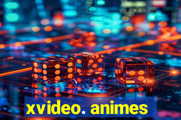 xvideo. animes