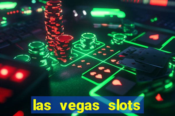 las vegas slots casino gratis