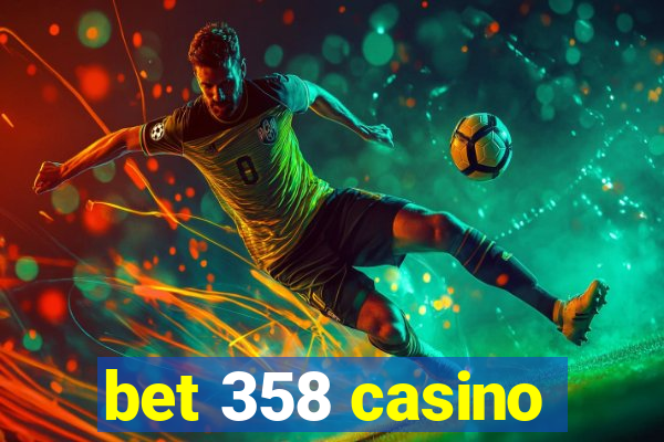 bet 358 casino