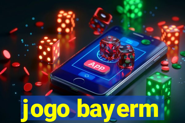 jogo bayerm