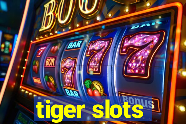 tiger slots