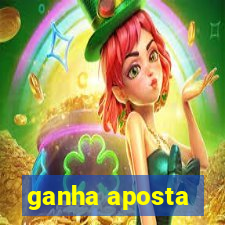 ganha aposta