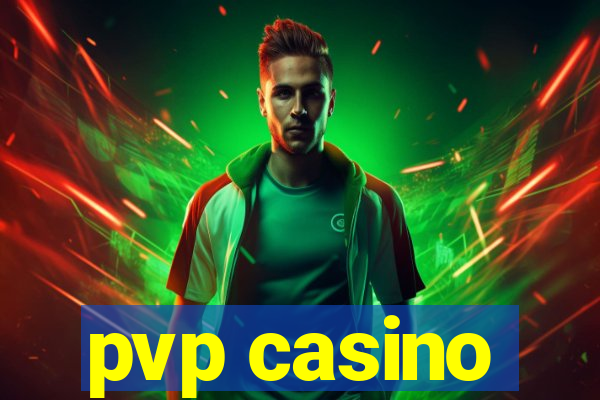 pvp casino