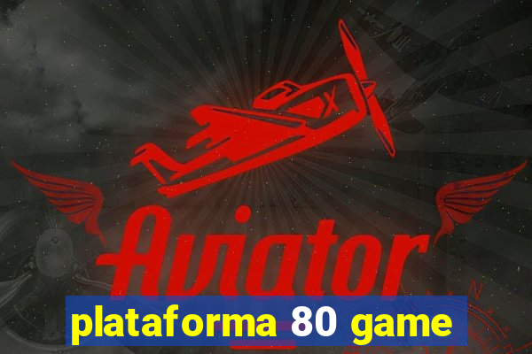 plataforma 80 game