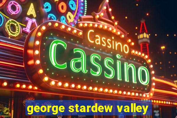 george stardew valley