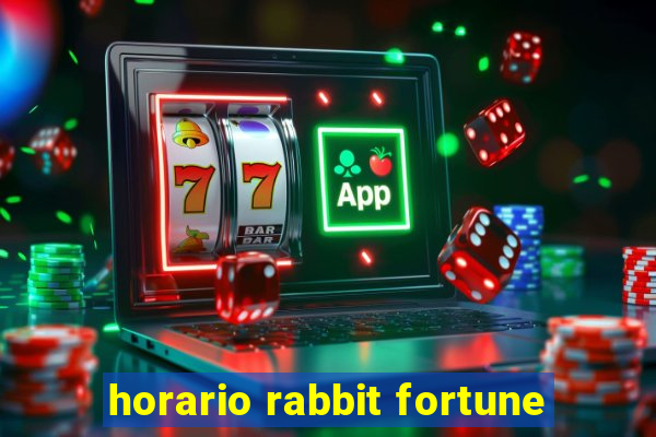 horario rabbit fortune