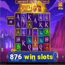 876 win slots