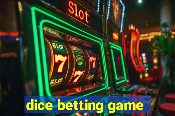 dice betting game