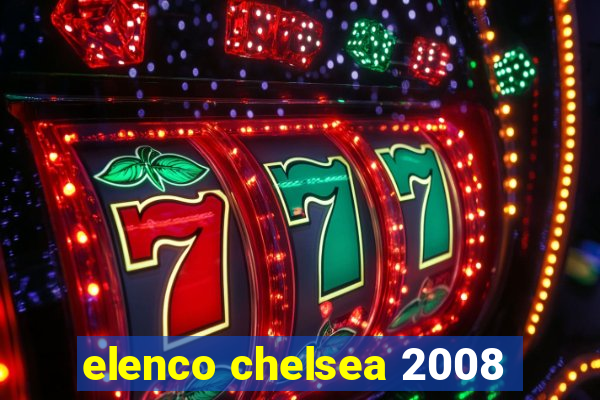 elenco chelsea 2008