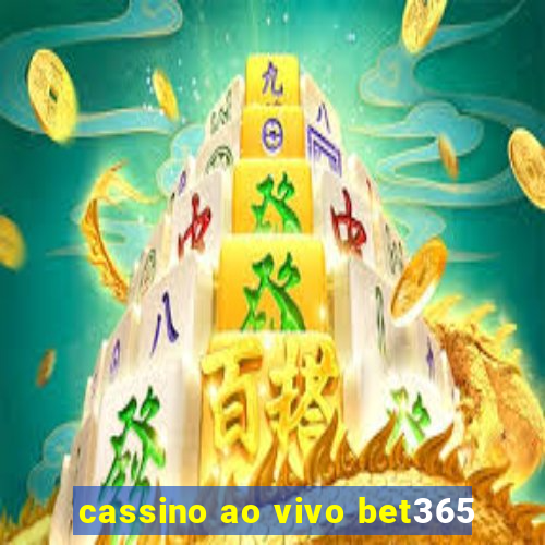 cassino ao vivo bet365