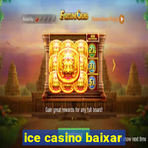 ice casino baixar