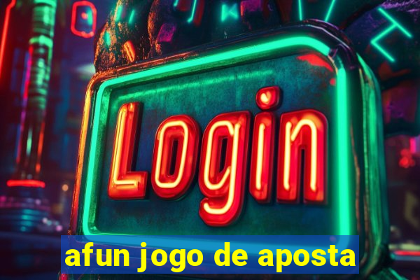 afun jogo de aposta