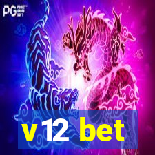 v12 bet