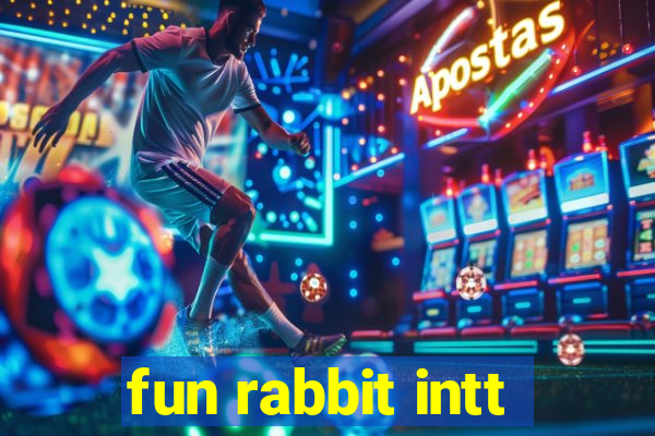 fun rabbit intt