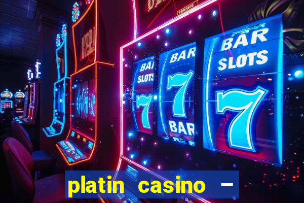 platin casino – 10 giros grátis