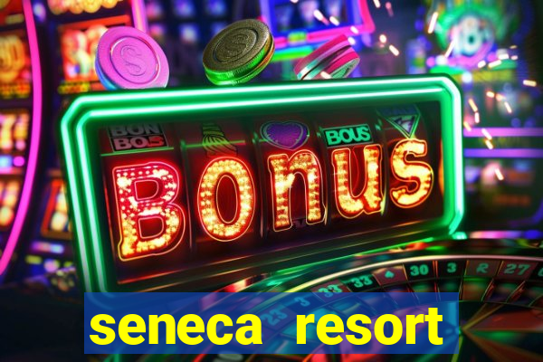 seneca resort casino niagara