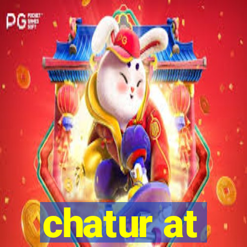 chatur at