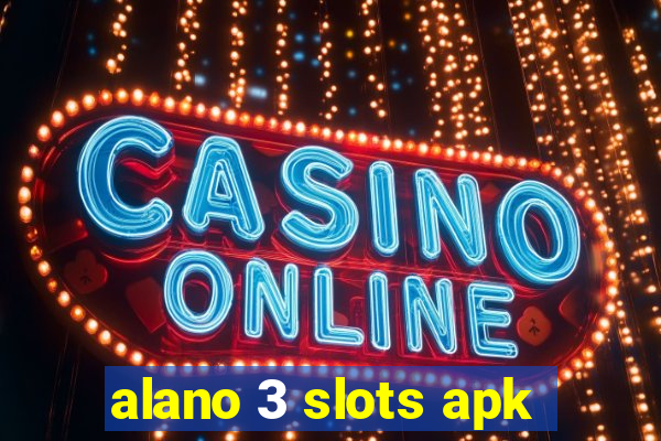 alano 3 slots apk