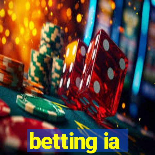 betting ia