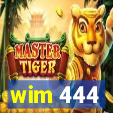 wim 444